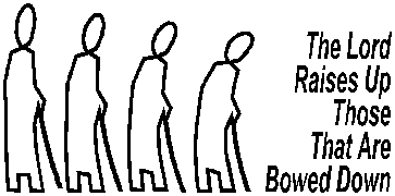 The Lord raises up those who are bowed down